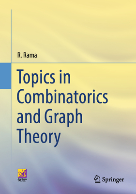 Topics in Combinatorics and Graph Theory - Rama, R