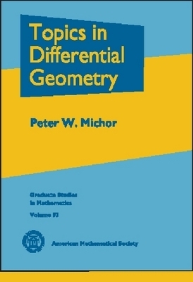 Topics in Differential Geometry - Michor, Peter W