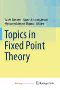 Topics in Fixed Point Theory