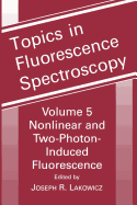 Topics in Fluorescence Spectroscopy: Nonlinear and Two-Photon-Induced Fluorescence