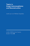 Topics in Graph Automorphisms and Reconstruction