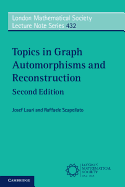 Topics in Graph Automorphisms and Reconstruction
