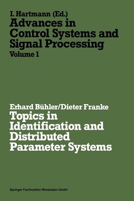 Topics in Identification and Distributed Parameter Systems - B?hler, Erhard