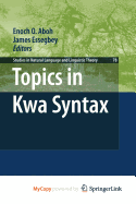 Topics in Kwa Syntax