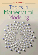 Topics in Mathematical Modeling