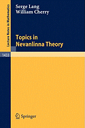 Topics in Nevanlinna Theory