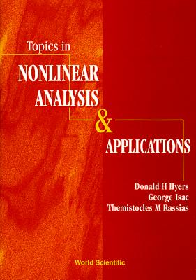 Topics in Nonlinear Analysis and Applications - Isac, George, and Rassias, Themistocles M, and Hyers, Donald H