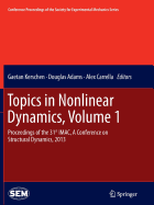 Topics in Nonlinear Dynamics, Volume 1: Proceedings of the 31st IMAC, A Conference on Structural Dynamics, 2013