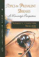 Topics in Prevalent Diseases: A Minority's Perspective