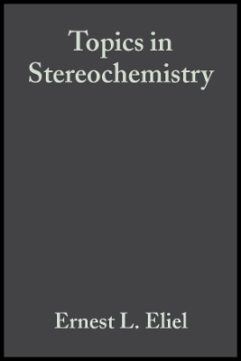 Topics in Stereochemistry, Volume 8 - Eliel, Ernest L (Editor), and Wilen, Samuel H (Editor), and Allinger, Norman L (Editor)