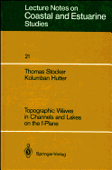 Topographic Waves in Channels and Lakes on the F-Plane