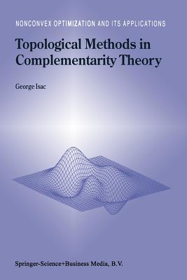 Topological Methods in Complementarity Theory - Isac, G.