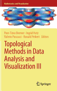 Topological Methods in Data Analysis and Visualization III: Theory, Algorithms, and Applications
