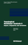 Topological Nonlinear Analysis II: Degree, Singularity and Variations