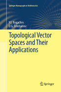 Topological Vector Spaces and Their Applications