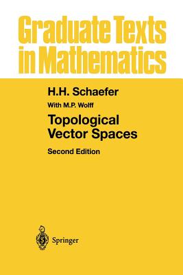 Topological Vector Spaces - Wolff, M P, and Schaefer, H H
