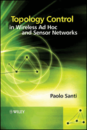 Topology Control in Wireless AD Hoc and Sensor Networks
