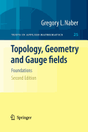 Topology, Geometry and Gauge Fields: Foundations