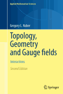 Topology, Geometry and Gauge Fields: Interactions