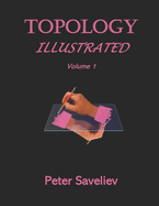 Topology Illustrated. Volume 1