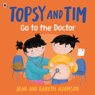 Topsy and Tim Go to the Doctor