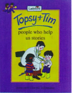 Topsy & Tim People Who Help Us Stories - 