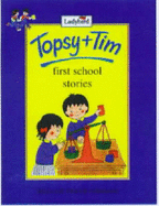 Topsy & Tim Storybook: First School Stories