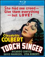 Torch Singer [Blu-ray] - Alexander Hall; George Somnes