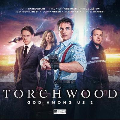 Torchwood: God Among Us Part 2 - Handcock, Scott (Director), and Barrowman, John (Performed by), and Oberman, Tracy-Ann (Performed by)