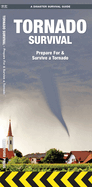 Tornado Survival: Prepare for & Survive a Tornado
