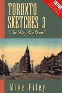 Toronto Sketches 3: The Way We Were