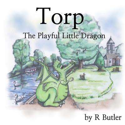 Torp the Playful Little Dragon - Butler, R