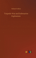 Torpedo War and Submarine Explosions