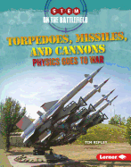Torpedoes, Missiles, and Cannons: Physics Goes to War