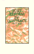 Tort Reform by Contract