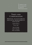 Torts and Compensation, Personal Accountability and Social Responsibility for Injury