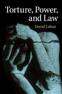 Torture, Power, and Law