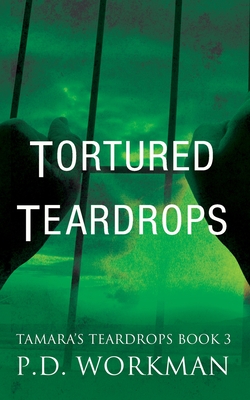 Tortured Teardrops - Workman, P D