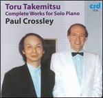 Toru Takemitsu: Complete Works for Solo Piano