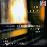 Toru Takemitsu: From me flows what you call Time; Twill by Twilight; Requiem
