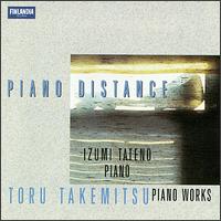 Toru Takemitsu: Piano Distance - Izumi Tateno (piano)