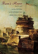 Tosca's Rome: The Play and the Opera in Historical Perspective