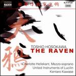 Toshio Hosokawa: The Raven