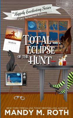Total Eclipse of The Hunt - Roth, Mandy M