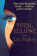 Total Eclipse - Rigbey, Liz