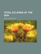 Total Eclipses of the Sun