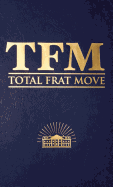 Total Frat Move