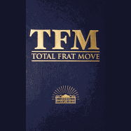 Total Frat Move