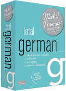 Total German (Learn German with the Michel Thomas Method)