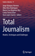 Total Journalism: Models, Techniques and Challenges